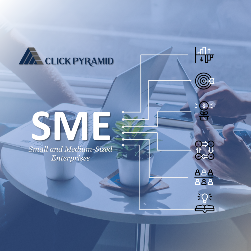 Small And Medium-Sized Enterprises SMEs - Click Pyramid LTD