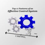 Top 11 Features of an Effective Control System